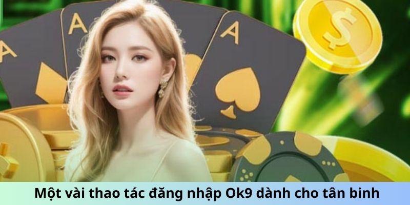 Tiến hành đăng nhập OK9 bằng cách truy cập link chính chủ